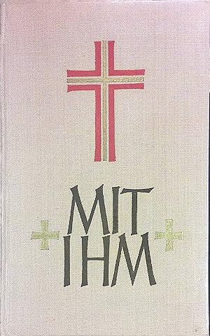 Seller image for Mit ihm. for sale by books4less (Versandantiquariat Petra Gros GmbH & Co. KG)