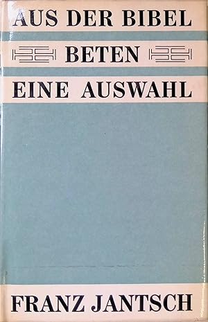 Seller image for Aus der Bibel beten - Eine Auswahl. for sale by books4less (Versandantiquariat Petra Gros GmbH & Co. KG)