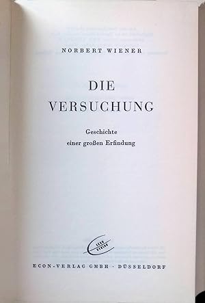 Image du vendeur pour Die Versuchung : Geschichte einer groen Erfindung. mis en vente par books4less (Versandantiquariat Petra Gros GmbH & Co. KG)