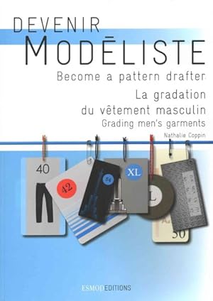 Bild des Verkufers fr Devenir Modeliste / Grading Men's Garments : La gradation Du vetement Masculin / Become a Pattern Drafter -Language: French zum Verkauf von GreatBookPrices