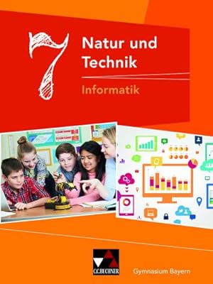 Seller image for Natur und Technik 7: Informatik Gymnasium Bayern for sale by AHA-BUCH GmbH