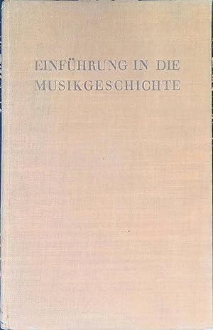 Seller image for Einfhrung in die Musikgeschichte. for sale by books4less (Versandantiquariat Petra Gros GmbH & Co. KG)