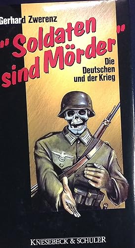 Seller image for Soldaten sind Mrder" : d. Deutschen u.d. Krieg. for sale by books4less (Versandantiquariat Petra Gros GmbH & Co. KG)
