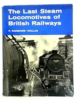Imagen del vendedor de The Last Steam Locomotives of British Railways a la venta por WeBuyBooks