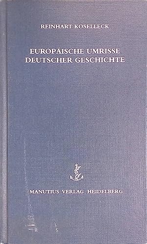 Seller image for Europische Umrisse deutscher Geschichte : zwei Essays. for sale by books4less (Versandantiquariat Petra Gros GmbH & Co. KG)