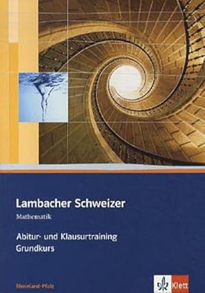 Bild des Verkufers fr Lambacher Schweizer. Abitur- und Klausurtraining Grundkurs. Rheinland-Pfalz zum Verkauf von AHA-BUCH GmbH