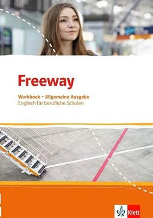 Bild des Verkufers fr Freeway Allgemeine Ausgabe 2016. Workbook mit Lsungen zum Download. Englisch fr berufliche Schulen : Englisch fr berufliche Schulen zum Verkauf von AHA-BUCH GmbH