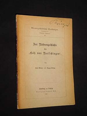 Zur Bühnengeschichte des "Götz von Berlichingen" (= Theatergeschichtliche Forschungen, herausgege...