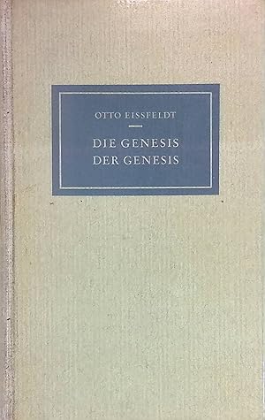 Image du vendeur pour Die Genesis der Genesis: Vom Werdegang des ersten Buches der Bibel mis en vente par books4less (Versandantiquariat Petra Gros GmbH & Co. KG)