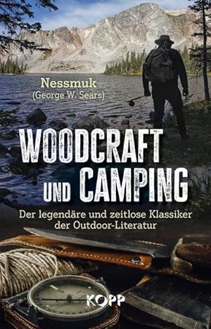 Bild des Verkufers fr Woodcraft und Camping : Der legendre und zeitlose Klassiker der Outdoor-Literatur zum Verkauf von Smartbuy