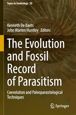 Bild des Verkufers fr The Evolution and Fossil Record of Parasitism zum Verkauf von BuchWeltWeit Ludwig Meier e.K.