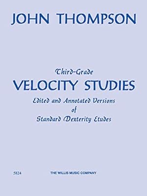 Seller image for Third-Grade Velocity Studies: Edited and Annotated Versions of Standard Dexterity Etudes for sale by WeBuyBooks 2