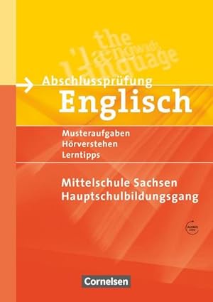 Bild des Verkufers fr Abschlussprfung Englisch. 9. Schuljahr. Hauptschulbildungsgang. Musterprfungen, Lerntipps. Mittelschule Sachsen - Neubearbeitung : Arbeitsheft mit Lsungsheft und Audios online zum Verkauf von AHA-BUCH GmbH