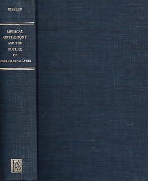 Bild des Verkufers fr Medical Orthodoxy and the Future of Psychoanalysis. zum Verkauf von Fundus-Online GbR Borkert Schwarz Zerfa