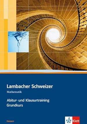 Bild des Verkufers fr Lambacher Schweizer. Abitur- und Klausurtraining Grundkurs. Hessen zum Verkauf von AHA-BUCH GmbH