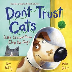 Seller image for Don't Trust Cats: Life Lessons from Chip the Dog by Petty, Dev [Library Binding ] for sale by booksXpress