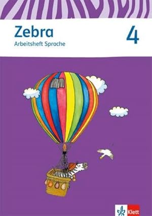 Imagen del vendedor de Zebra 4 Arbeitsheft Sprache 4. Schuljahr : Neubearbeitung a la venta por AHA-BUCH GmbH