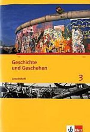 Seller image for Geschichte und Geschehen. Arbeitsheft 3. Ausgabe fr Nordrhein-Westfalen for sale by AHA-BUCH GmbH