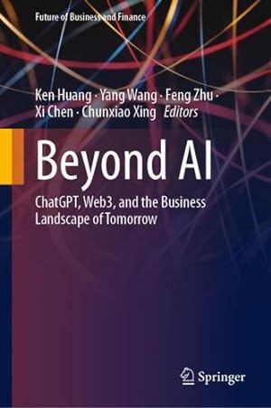 Image du vendeur pour Beyond AI: ChatGPT, Web3, and the Business Landscape of Tomorrow (Future of Business and Finance) [Hardcover ] mis en vente par booksXpress