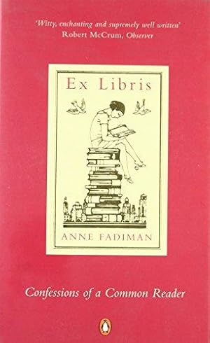 Seller image for Ex Libris: Confessions of a Common Reader for sale by WeBuyBooks 2