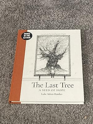 Seller image for THE LAST TREE - A SEED OF HOPE: SIGNED UK FIRST EDITION HARDCOVER for sale by Books for Collectors