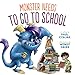 Immagine del venditore per Monster Needs to Go to School (Monster & Me) [No Binding ] venduto da booksXpress