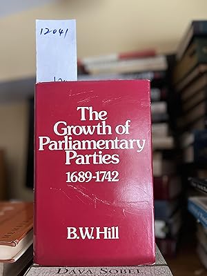 Image du vendeur pour The growth of parliamentary parties 1689-1742 mis en vente par GoldBookShelf