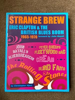 Imagen del vendedor de Strange Brew: Eric Clapton and the British Blues Boom 1965-1970 a la venta por Lacey Books Ltd