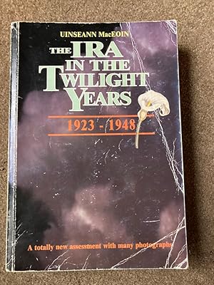 The IRA in the Twilight Years 1923 -1948