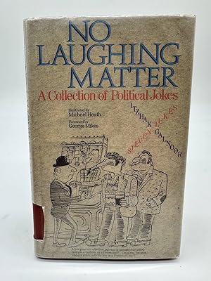 Seller image for No Laughing Matter A Collection of Political Jokes for sale by Dean Family Enterprise