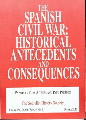 Seller image for THE SPANISH CIVIL WAR : HISTORICAL ANTECEDENTS AND CONSEQUENCES for sale by Paul Meekins Military & History Books