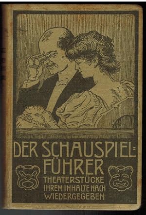 Imagen del vendedor de F�hrer durch das Schauspiel der Gegenwart. Die dramatischen Werke der Gegenwart ihrem Inhalt nach wiedergegeben. a la venta por Antiquariat Appel - We�ling