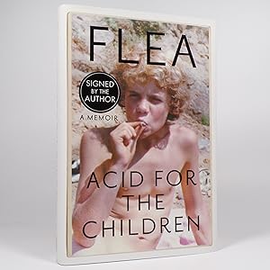 Acid for the Children: A Memoir - Signed First Edition