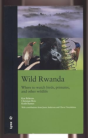 Image du vendeur pour Wild Rwanda: Where to watch birds, primates, and other wildlife mis en vente par Calluna Books