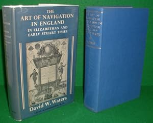 Imagen del vendedor de THE ART OF NAVIGATION IN ENGLAND IN ELIZABETHAN AND EARLY STUART TIMES a la venta por booksonlinebrighton