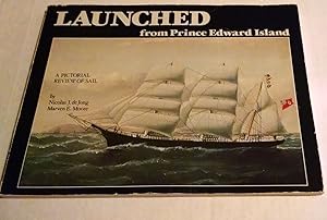 Seller image for Launched from Prince Edward Island: A pictorial review of sail for sale by Birkitt's Books