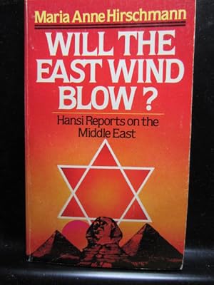 Seller image for WILL THE EAST WIND BLOW? for sale by The Book Abyss