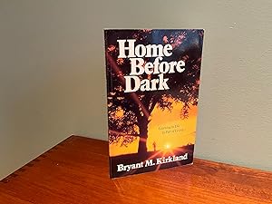 Seller image for Home Before Dark: Learning to Die is Part of Living for sale by Friends of the Curtis Memorial Library