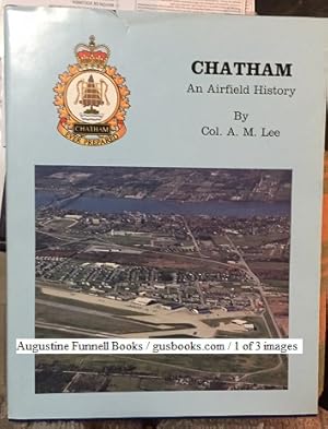 Seller image for CHATHAM, An Airfield History for sale by Augustine Funnell Books