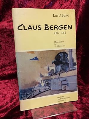 Imagen del vendedor de Claus Bergen. 1885 - 1964. Marinemalerei im 20. Jahrhundert. Sonderausstellung im Deutschen Schiffahrtsmuseum, 24.4. - 26.9.1982, Bremerhaven. Mit Beitrag von Michael Salewski und Gert Schlechtriem. a la venta por Altstadt-Antiquariat Nowicki-Hecht UG