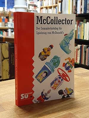 Bild des Verkufers fr McCollector - Der Sammlerkatalog fr Spielzeug von McDonald's (signiert), zum Verkauf von Antiquariat Orban & Streu GbR