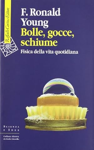 Immagine del venditore per Bolle, gocce, schiume Fisica della vita quotidiana venduto da Di Mano in Mano Soc. Coop