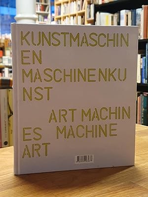 Bild des Verkufers fr Kunstmaschinen - Maschinenkunst = Art machines - machine art, zum Verkauf von Antiquariat Orban & Streu GbR
