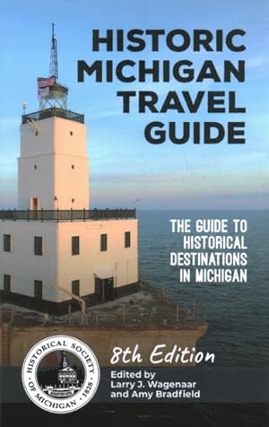 Seller image for Historic Michigan Travel Guide : The Guide to Historical Destinations in Michigan for sale by GreatBookPrices