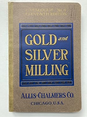 GOLD AND SILVER MILLING, CATALOGUE NO. 4