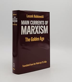 Seller image for MAIN CURRENTS OF MARXISM Its Rise Growth and Dissolution Volume II The Golden Age for sale by Rothwell & Dunworth (ABA, ILAB)