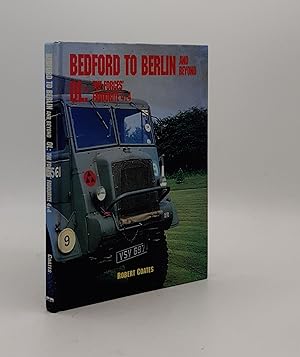 Seller image for BEDFORD TO BERLIN QL The Forces' Favourite 4 x 4 for sale by Rothwell & Dunworth (ABA, ILAB)
