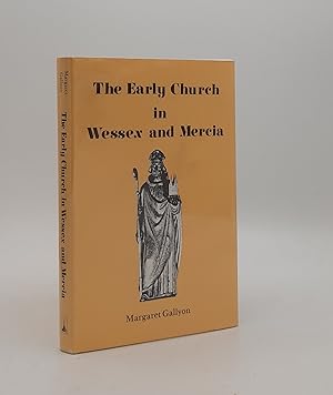 Imagen del vendedor de THE EARLY CHURCH IN WESSEX AND MERCIA a la venta por Rothwell & Dunworth (ABA, ILAB)