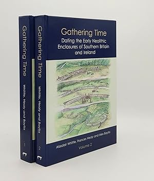 Immagine del venditore per GATHERING TIME Dating the Early Neolithic Enclosures of Southern Britain and Ireland Volume 1 [&] Volume 2 venduto da Rothwell & Dunworth (ABA, ILAB)