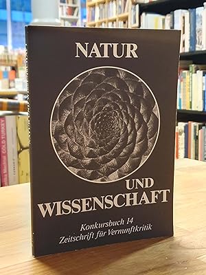 Seller image for Konkursbuch - Zeitschrift fr Vernunftkritik - Nummer Vierzehn / 14 - Natur und Wissenschaft, for sale by Antiquariat Orban & Streu GbR